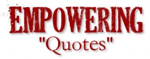 Empowering quotes